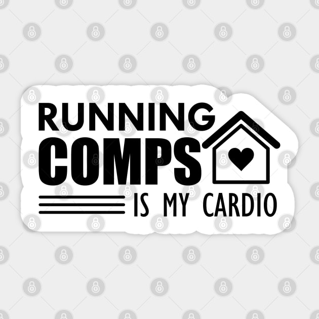 Real Estate - Running comps is my cardio Sticker by KC Happy Shop